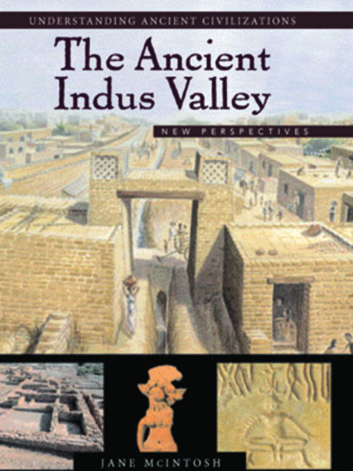 Title details for The Ancient Indus Valley by Jane R. McIntosh - Wait list